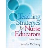 Cover of: Teaching Strategies for Nurse Educators by Sandra DeYoung