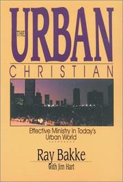 Cover of: The urban Christian: effective ministry in today's urban world