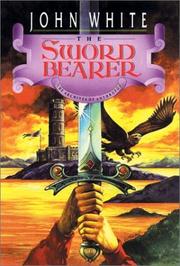 Cover of: The Sword Bearer (The Archives of Anthropos) by John White