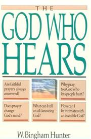 Cover of: The God who hears by W. Bingham Hunter