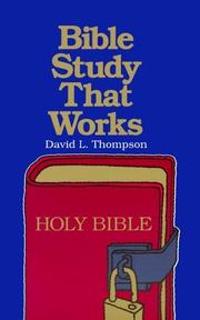 Cover of: Bible Study That Works by David L. Thompson