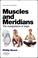 Cover of: Muscles and meridians