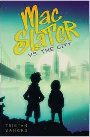 Cover of: Mac Slater vs. the city