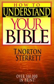 Cover of: How to Understand Your Bible by T. Norton Sterrett, John Job, John Job, T. Norton Sterrett