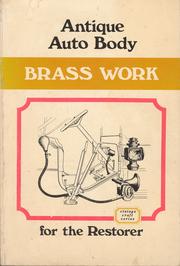 Antique Auto Body Brass Work for the Restorer by Alfred S. Lewerenz