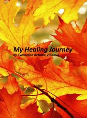 Cover of: My Healing Journey: from alternative medicine to standard treatment protocol for breast cancer