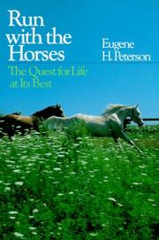 Cover of: Run with the horses by Peterson, Eugene H.