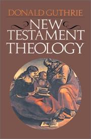 Cover of: New Testament theology by Donald Guthrie