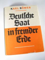 Cover of: Deutsche Saat in fremder Erde by Karl Bömer, Karl Bömer