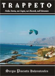 Cover of: TRAPPETO NEL CUORE: viaggio tra le meraviglie artistiche, turistiche, culturali e balneari del Comune di Trappeto (PA)