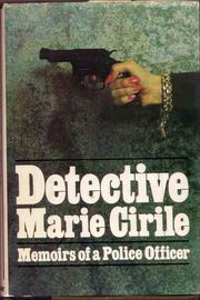 Cover of: Detective Marie Cirile: memoirs of a police officer.