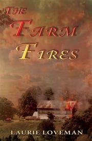 The Farm Fires by Laurie Loveman