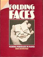 Cover of: Folding faces: making portraits in paper