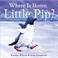 Cover of: Where Is Home, Little Pip?