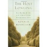 Cover of: The Holy Longing: The Search for A Christian Spirituality