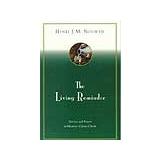 Cover of: Living Reminder, The - Reissue: Service and Prayer in Memory of Jesus Christ by Henri J. M. Nouwen