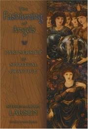 Cover of: The Fashioning of Angels by Stephen Larsen, Robin Larsen