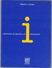Cover of: Elementos de derecho a la información by Acosta, Alberto J.