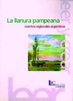 Cover of: La llanura pampeana: Cuentos regionales argentinos