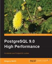 PostgreSQL 9.0 High Performance by Gregory Smith
