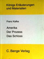 Cover of: Erläuterungen zu Franz Kafka - Amerika / Der Prozess / Das Schloss