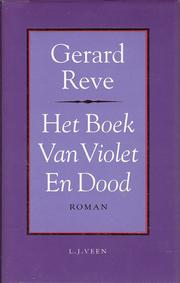 Cover of: Het boek van violet en dood by Gerard Kornelis van het Reve