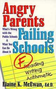 Cover of: Angry parents, failing schools: what's wrong with the public schools & what you can do about it