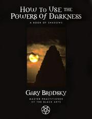 Cover of: How to Use the Powers of Darkness