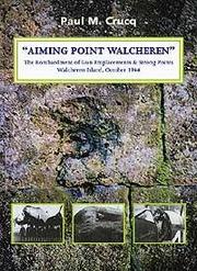 Cover of: "Aiming point Walcheren": the bombardment of gun emplacements & strong points, Walcheren Island, October 1944 : Operation "Infatuate", phase II