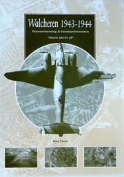 Cover of: Walcheren 1943-1944: fotoverkenning en bombardementen : 'Alone above all'