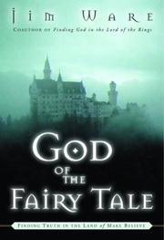 Cover of: God of the Fairy Tale: Finding Truth in the Land of Make-Believe