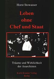 Cover of: Leben ohne Chef und Staat: Träume und Wirklichkeit der Anarchisten