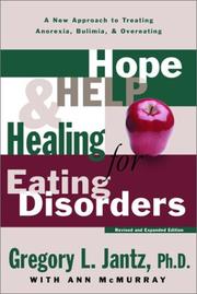 Cover of: Hope, Help, and Healing for Eating Disorders by Gregory L. Jantz