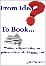 Cover of: From Idea to Book by Joanna Penn