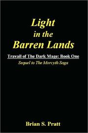 Cover of: Light in the Barren Lands: Travail of The Dark Mage Book One by Brian Richard Pratt