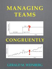 Cover of: Managing Teams Congruently by Gerald M. Weinberg