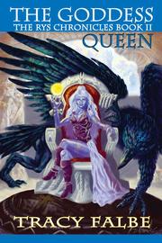 Cover of: The Goddess Queen: The Rys Chronicles Book II
