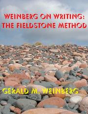 Cover of: Weinberg on Writing: The Fieldstone Method by Gerald M. Weinberg