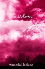 Cover of: Wisdom (My Blood Approves, #4) by Amanda Hocking
