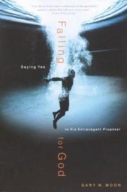 Cover of: Falling for God by Gary W. Moon