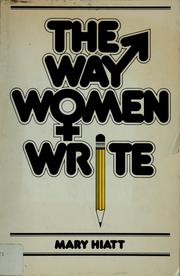 Cover of: The way women write by Mary P. Hiatt