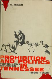 Cover of: Prohibition and politics by Isaac, Paul E.