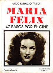 María Félix by Taibo, Paco Ignacio