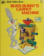 Cover of: Bugs Bunny's carrot machine by Clark Carlisle