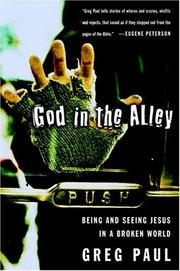 Cover of: God in the Alley: Being and Seeing Jesus in a Broken World