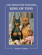 The Miniature Pinscher by Patricia F. Lehman