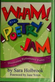 Cover of: Wham! it's a poetry jam by Sara Holbrook, Sara Holbrook