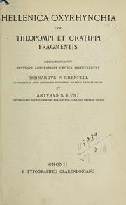 Cover of: Hellenica oxyrhynchia cum Theopompi et Cratippi fragmentis recognoverunt brevique adnotatione critica by Bernard Pyne Grenfell