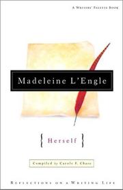 Cover of: Madeleine L'Engle herself: reflections on a writing life