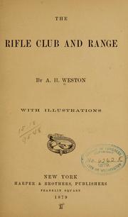 The rifle club and range by A. H. Weston